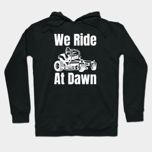 We Ride At Dawn Hoodie